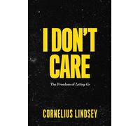 I Don't Care: The Freedom of Letting Go
