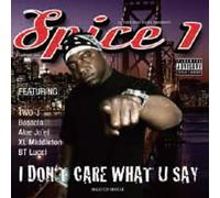 I Don't Care What U Say