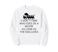 I Dont Care Who Dies in Movie as Long as Dog Lives Dog Mom Felpa