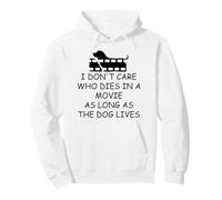 I Dont Care Who Dies in Movie as Long as Dog Lives Dog Mom Felpa con Cappuccio