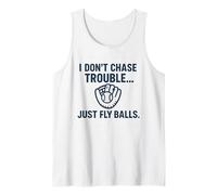 I Don't Chase Trouble Just Fly Balls - Divertente Design da Baseball Canotta