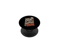 I Don't Cook But I Know How It's Supposed To Taste PopSockets PopGrip Adesivo