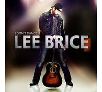 I Don't Dance by Lee Brice [Music CD]