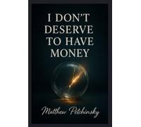 I Don't Deserve to Have Money