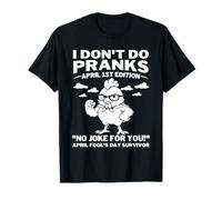 I Don't Do Scherzi Divertente 1 Aprile Angry Anti Prank Fools Day Maglietta