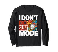 I Don't DO Silent Mode Maglia a Manica