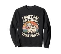 I Don't Eat Anything That Farts Divertente Felpa