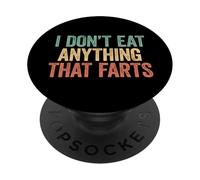 I Don't Eat Anything That Farts PopSockets PopGrip Adesivo