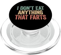 I Don't Eat Anything That Farts PopSockets PopGrip per MagSafe
