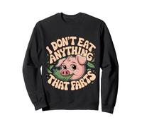 I Don't Eat Anything That Farts Vegano Vegetariano --- Felpa