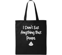 I Don't Eat Anything That Poops Go Vegan Graphic Natural Ecological Cotton Tote Bag Nero, Nero , Taglia unica