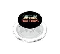 I Don't Eat Anything That Poops PopSockets PopGrip per MagSafe
