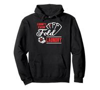 I Don't Even Fold My Laundry Poker Gambling Cards Las Vegas Felpa con Cappuccio
