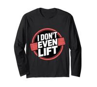 I Don't Even Lift Esercizio di Salto di Fitness Anti-Gym |- Maglia a Manica