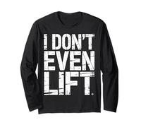 I Don't Even Lift Esercizio di Salto di Fitness Anti-Gym - Maglia a Manica