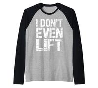 I Don't Even Lift Esercizio di Salto di Fitness Anti-Gym - Maglia con Maniche Raglan