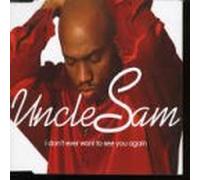 Uncle Sam - I Don't Ever Want to..
