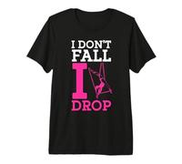 I Don't Fall I Just Drop Curtain Art, Danza Aerea Maglietta Premium