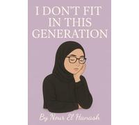 I Don't Fit In This Generation: Breaking Free From the Noise, the Norms, and the Numbness.