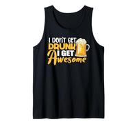 I Don't Get Drunk I Get Awesome Drinking Beer Lover Drinker Canotta