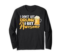 I Don't Get Drunk I Get Awesome Drinking Beer Lover Drinker Maglia a Manica