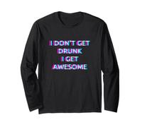 I Don't Get Drunk I Get Awesome Funny Drinking Beer Maglia a Manica