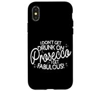 I Don't Get Drunk On Prosecco I Get Fabulous Custodia per iPhone X/XS