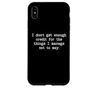 I Don't Get Enough Credit for the Things I Manage Not to Say Custodia per iPhone XS Max