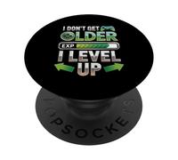 I Dont Get Older I Level Up Video Game Gaming Gamer Compleanno PopSockets PopGrip Adesivo