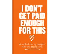 I DONT GET PAID ENOUGH FOR THIS: Part of the 'I Hate Work' Collection