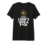 I Don't Give A - Divertente Astronomia Geocentrica Maglietta Premium