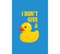 I Don't Give a Duck | Ducking Cool Notebooks | Ruled Lined Notebook Journal, 100 Pages, Medium size, 6 inches x 9 inches