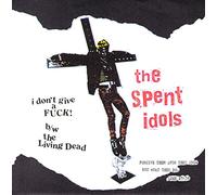 I Don't Give A Fuck B/W The Living Dead [Vinyl Single 7'']