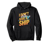 I Don't Give A Ship Funny Cruise Vacation Nautical Pun Felpa con Cappuccio