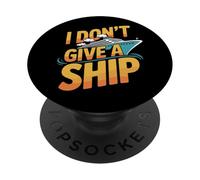 I Don't Give A Ship Funny Cruise Vacation Nautical Pun PopSockets PopGrip Adesivo