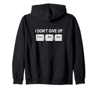 I Don't Give Up Ctrl Alt Del Keyboard Joke Felpa con Cappuccio
