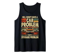 I Dont Have a Car Problem Ho Un Problema di archiviazione Funny Car Canotta
