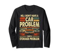 I Dont Have a Car Problem Ho Un Problema di archiviazione Funny Car Maglia a Manica