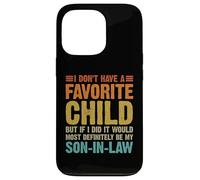 I Don't Have A Favorite Child Son In Law Divertente Umorismo Familiare Custodia per iPhone 13 Pro