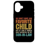 I Don't Have A Favorite Child Son In Law Divertente Umorismo Familiare Custodia per iPhone 16
