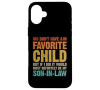 I Don't Have A Favorite Child Son In Law Divertente Umorismo Familiare Custodia per iPhone 16 Plus