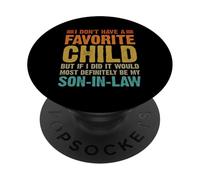 I Don't Have A Favorite Child Son In Law Divertente Umorismo Familiare PopSockets PopGrip Adesivo