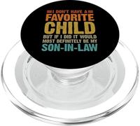 I Don't Have A Favorite Child Son In Law Divertente Umorismo Familiare PopSockets PopGrip per MagSafe