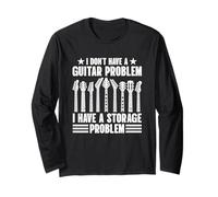 I Don't Have a Guitar Problem Funny Guitar Collector Storage Maglia a Manica