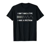 I Don't Have A Type I Have A Spectrum Astronomy Science Maglietta
