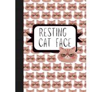 I Don't Have an Attitude- It's Just My Resting Cat Face: A funny lined notebook for cat lovers with zero patience and strong facial expressions