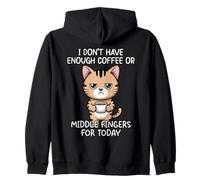 I Don't Have Enough Coffee Or Middle Fingers for Today Felpa con Cappuccio