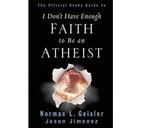 I Don't Have Enough Faith to Be an Atheist: Official Study Guide