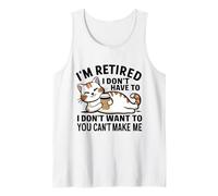 "I Don't Have To, I Don't Want To: I'm Retired" Canotta