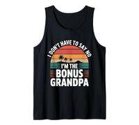 I Don't Have To Say No I'm The Bonus Grandpa --- Canotta